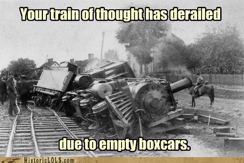 funny-pictures-history-your-train-of-thought-has-derailed.jpg